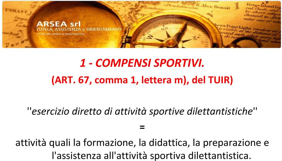 attivitàsportive dilettantistiche'' = attivitàquali la