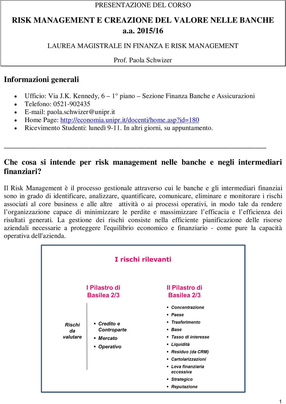 Che cosa si intende per risk management nelle banche e negli intermediari finanziari?