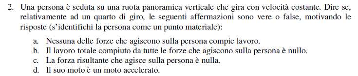 Esame /0/00 Teorema delle forze vive Il lavoro di tutte le forze applicate ad un punto materiale è