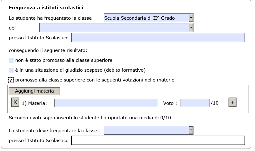 Versione 2.0 Pagina 13 3.5.3. Situazione Scolastica (obbligatoria) La seguente sezione è obbligatoria ai fini dell invio della domanda e va completata in ogni sua parte.