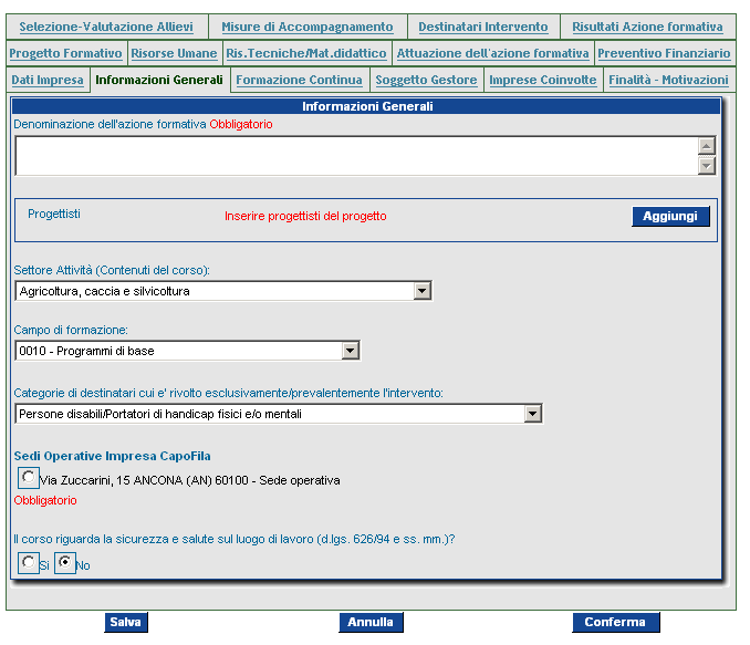 2.2.2 Informazioni Generali Questa sezione ci permette di inserire le seguenti informazioni: I dati obbligatori sono evidenziati dalla notazione Obbligatorio.