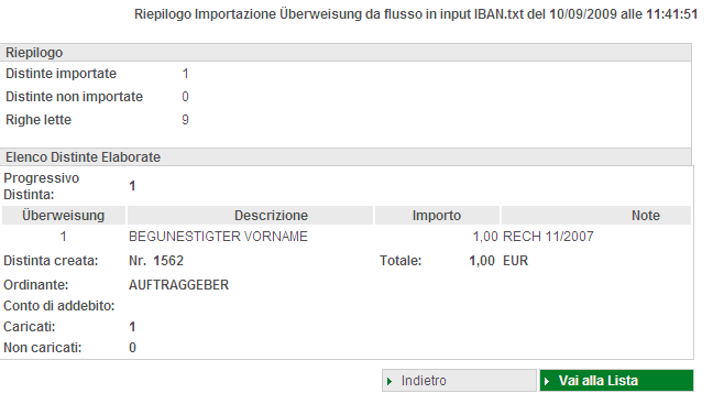 Clicchi Ricerca... per selezionare il file. Confermi il file cliccando. Il file viene evidenziato nella lista dei bonifici importati. Può cancellare il file importato cliccando ( ). Attenzione!