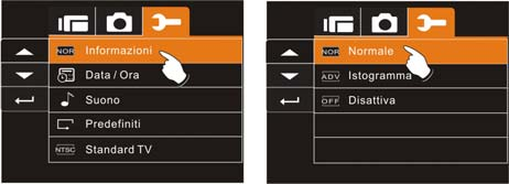 3. Premere il pulsante multidirezionale per selezionare Normale, Istogramma o Disattiva. Premere il pulsante SET per confermare o toccare lo schermo per selezionare la voce. 6.5.