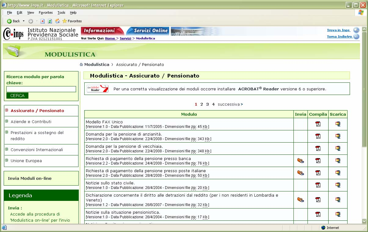 12 Servizi ai cittadini - Modulistica on-line Attraverso il sito dell Istituto è possibile accedere direttamente alla modulistica Inps Oltre alla