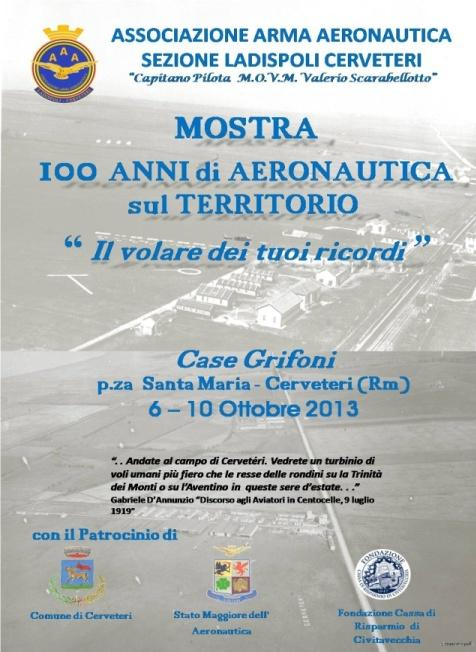 MOSTRA IL VOLARE DEI TUOI RICORDI Un grande successo ha premiato gli organizzatori della Mostra 100 anni di aeronautica sul territorio "Il volare dei tuoi ricordi" che si è tenuta a Cerveteri dal 6