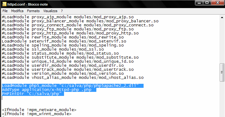 Portarsi alla fine di questo elenco, aggiungere le seguenti righe e salvare i cambiamenti : LoadModule php5_module