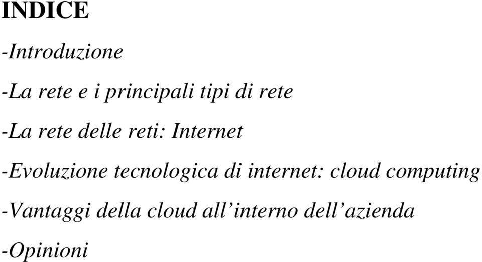 tecnologica di internet: cloud computing