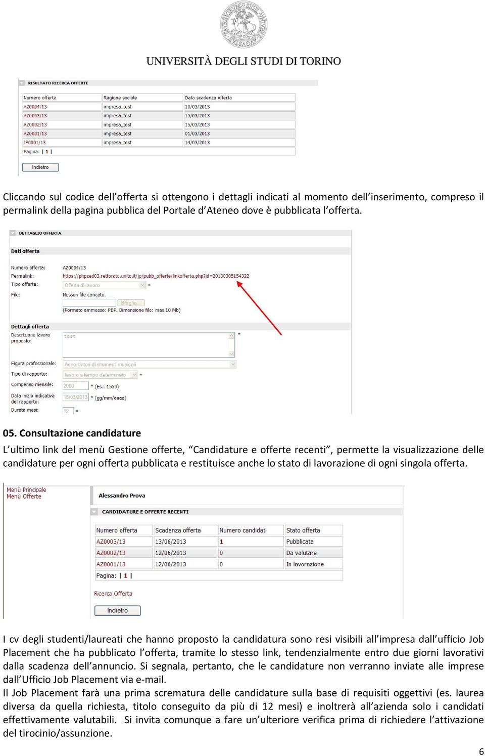 stato di lavorazione di ogni singola offerta.