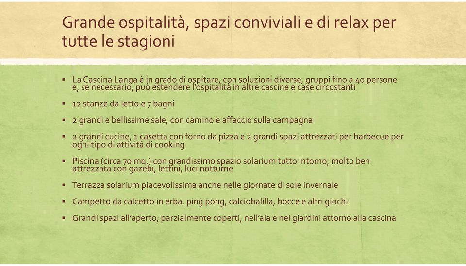 spazi attrezzati per barbecue per ogni tipo di attività di cooking Piscina (circa 70 mq.