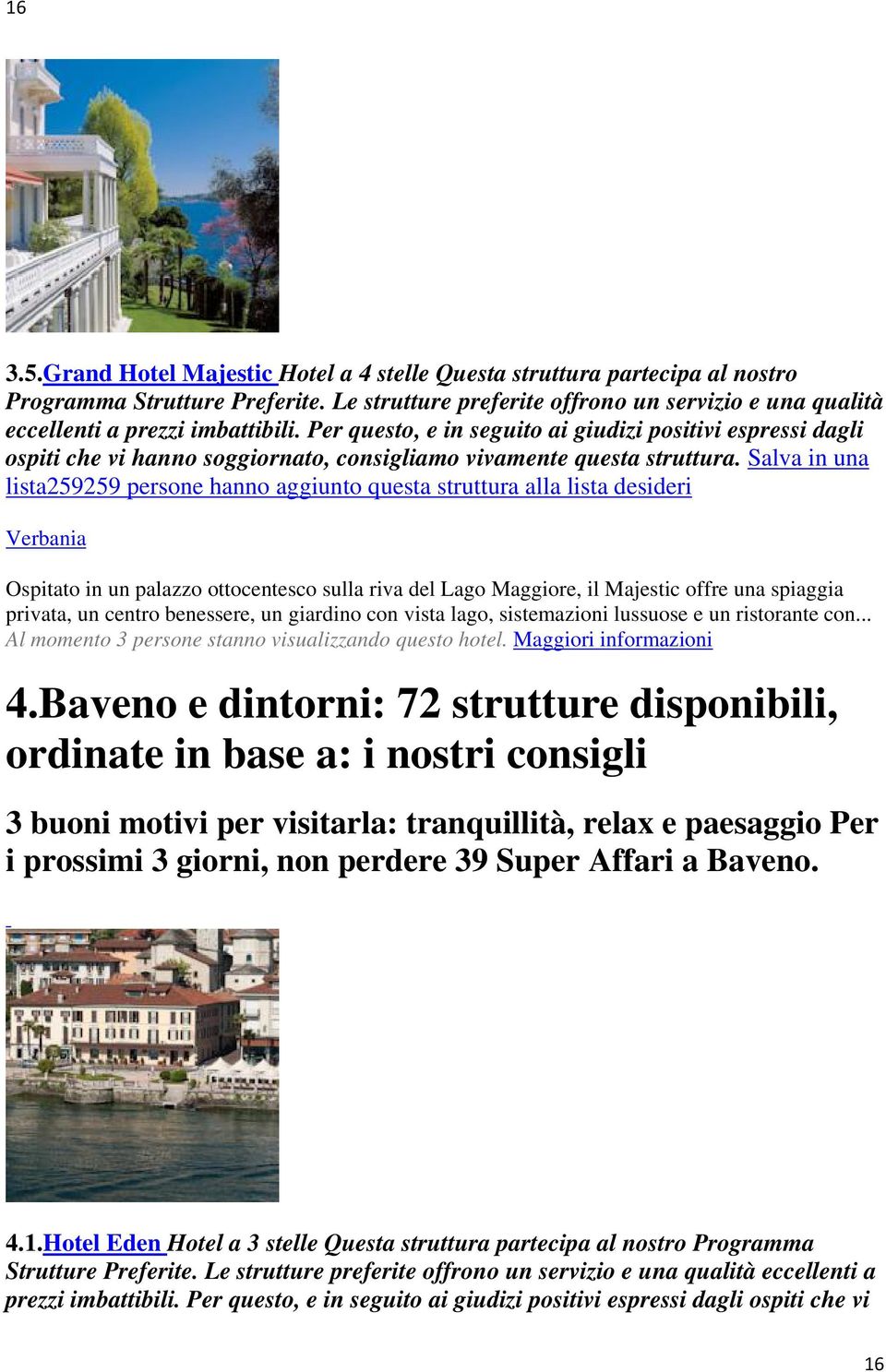 riva del Lago Maggiore, il Majestic offre una spiaggia privata, un centro benessere, un giardino con vista lago, sistemazioni lussuose e un ristorante con.