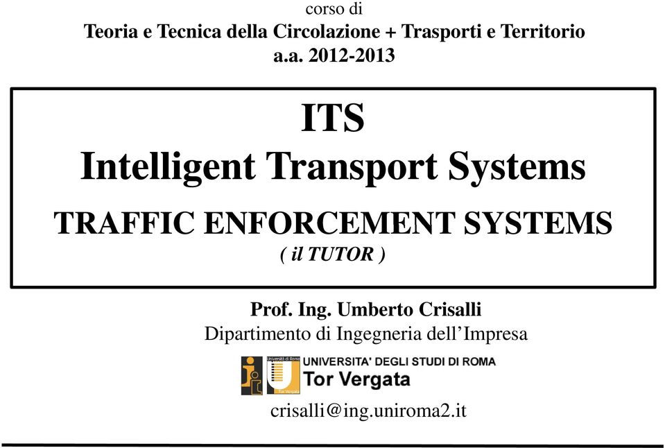 a. 2012-2013 ITS Intelligent t Transport Systems TRAFFIC