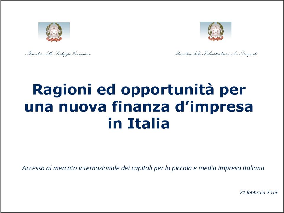 nuova finanza d impresa in Italia Accesso al mercato