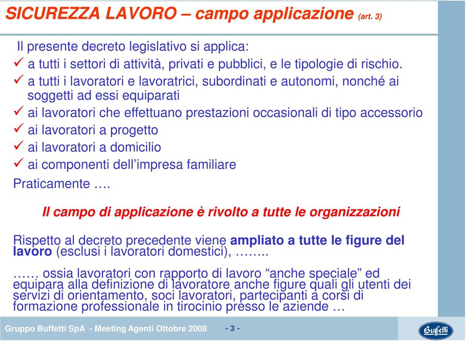 lavoratori a domicilio ai componenti dell impresa familiare Praticamente.