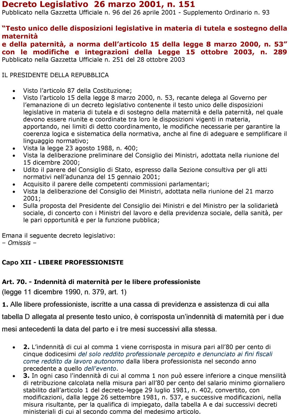 53 con le modifiche e integrazioni della Legge 15 ottobre 2003, n. 289 Pubblicato nella Gazzetta Ufficiale n.