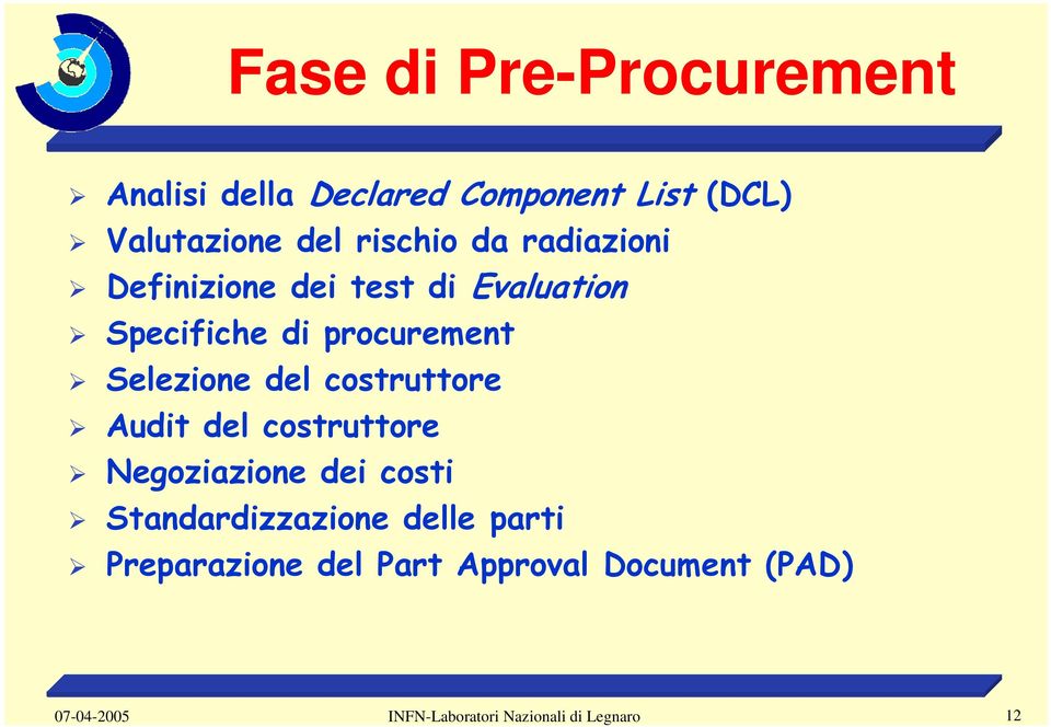 Selezione del costruttore Audit del costruttore Negoziazione dei costi Standardizzazione