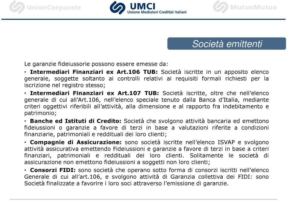 107 TUB: Società iscritte, oltre che nell elenco generale di cui all Art.