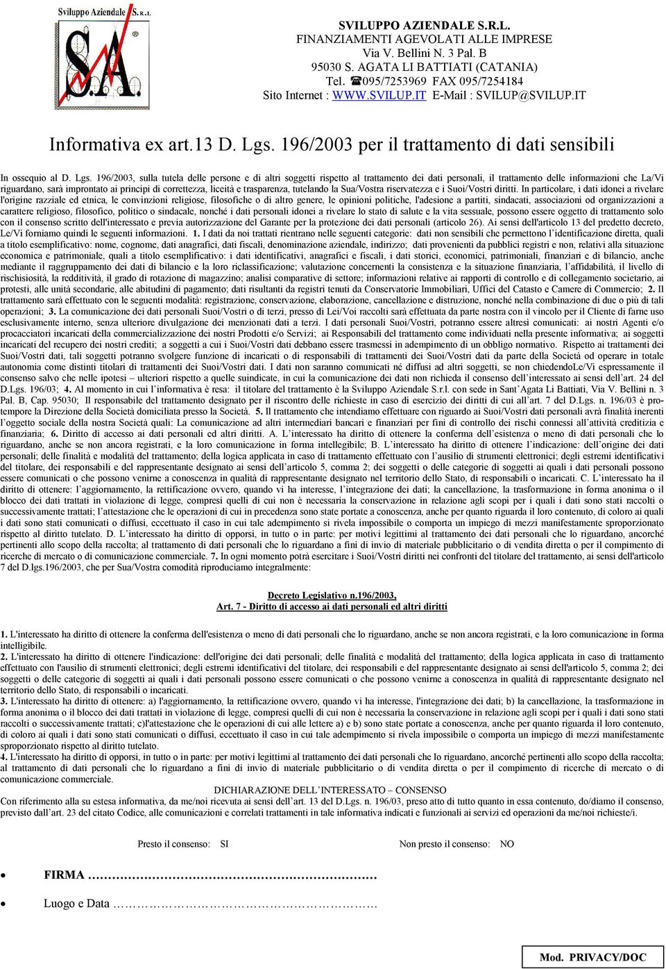 196/2003 per il trattamento di dati sensibili In ossequio al D. Lgs.