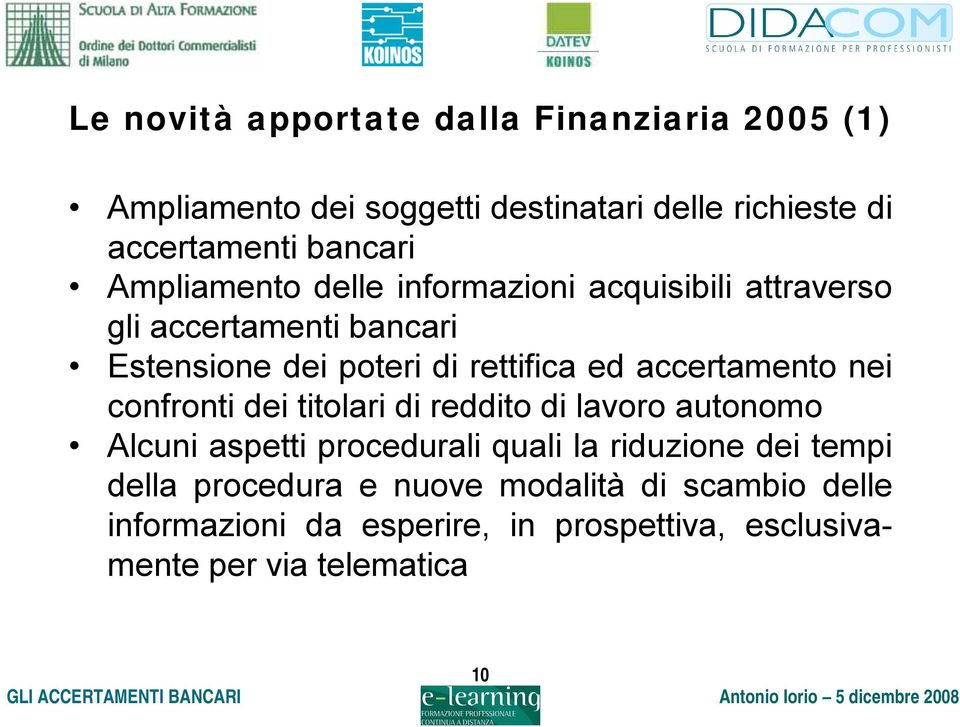 accertamento nei confronti dei titolari di reddito di lavoro autonomo Alcuni aspetti procedurali quali la riduzione dei