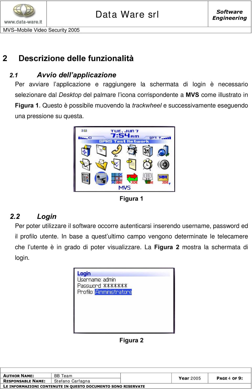 Questo è possibile muovendo la WUDFNZKHHO e successivamente eseguendo una pressione su questa.