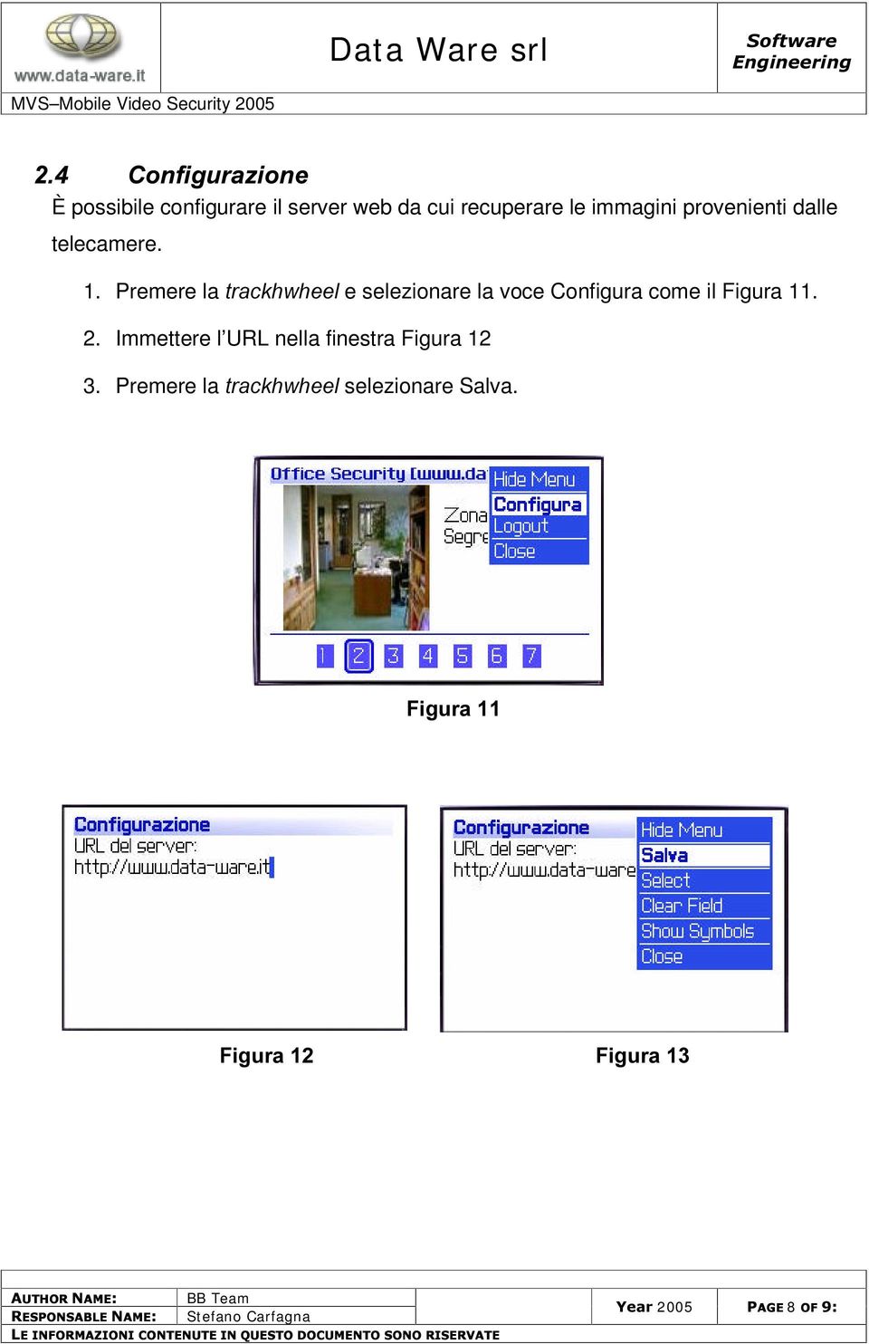 Premere la WUDFNKZKHHO e selezionare la voce Configura come il Figura