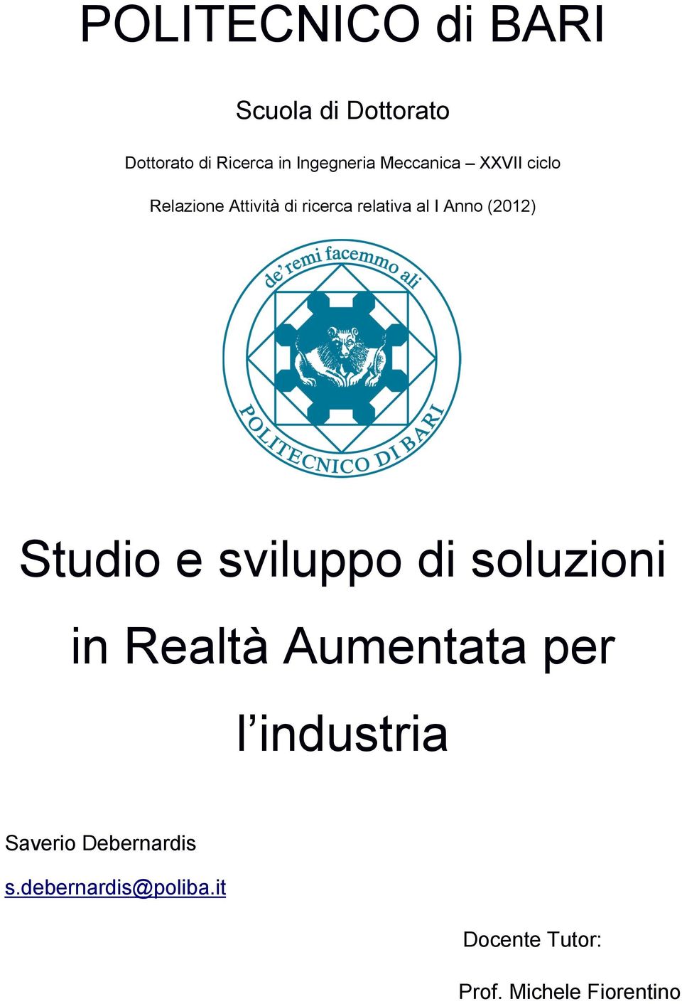 (2012) Studio e sviluppo di soluzioni in Realtà Aumentata per l industria