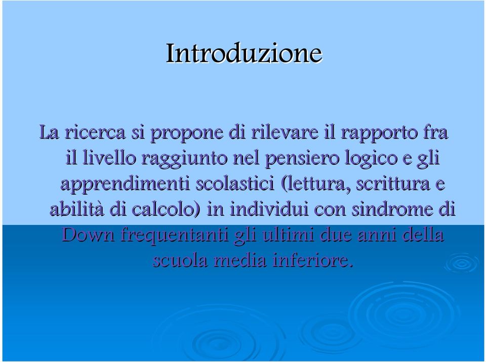 (lettura, scrittura e abilità di calcolo) in individui con sindrome