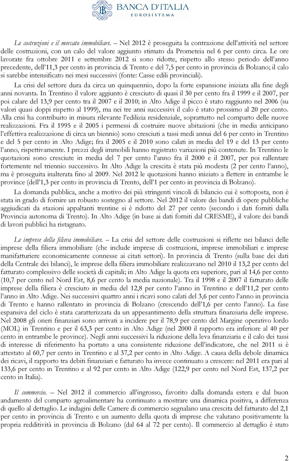 Bolzano; il calo si sarebbe intensificato nei mesi successivi (fonte: Casse edili provinciali).