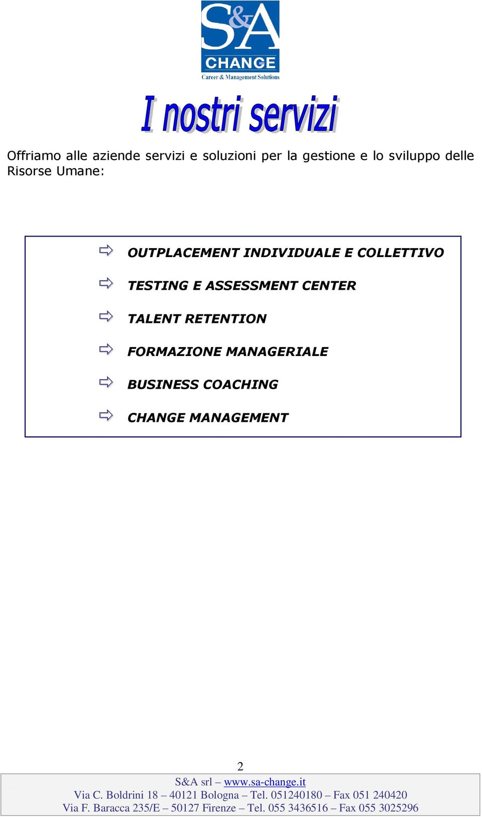 COLLETTIVO TESTING E ASSESSMENT CENTER TALENT RETENTION