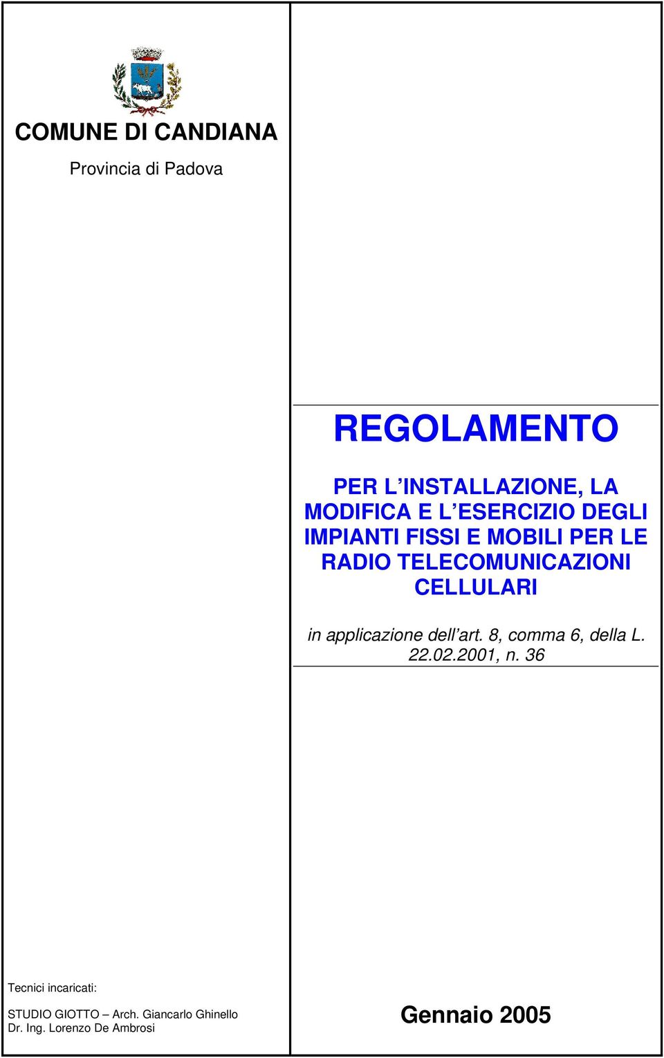 CELLULARI in applicazione dell art. 8, comma 6, della L. 22.02.2001, n.