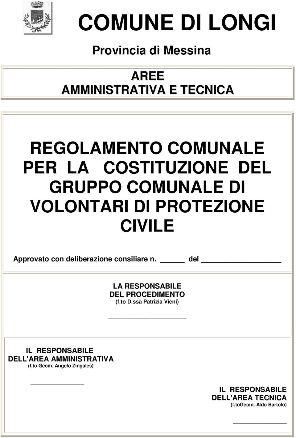 consiliare n. del LA RESPONSABILE DEL PROCEDIMENTO (f.to D.