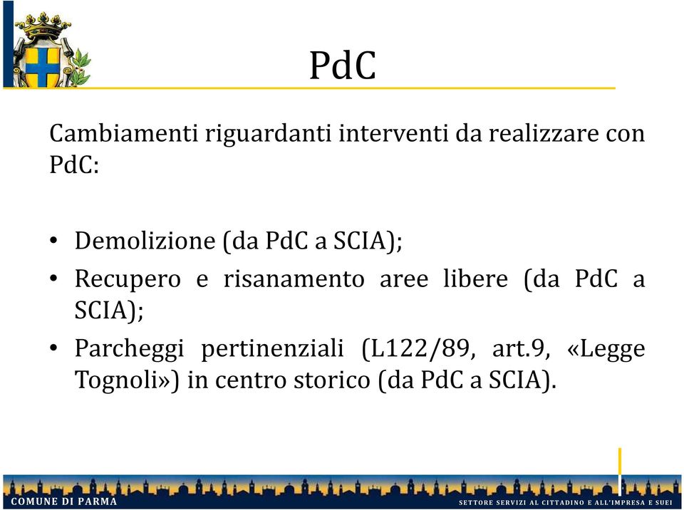 PdC a SCIA); Parcheggi pertinenziali (L122/89, art.