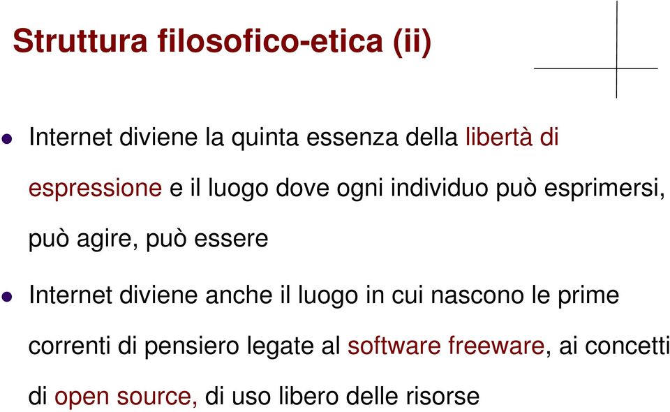 essere Internet diviene anche il luogo in cui nascono le prime correnti di