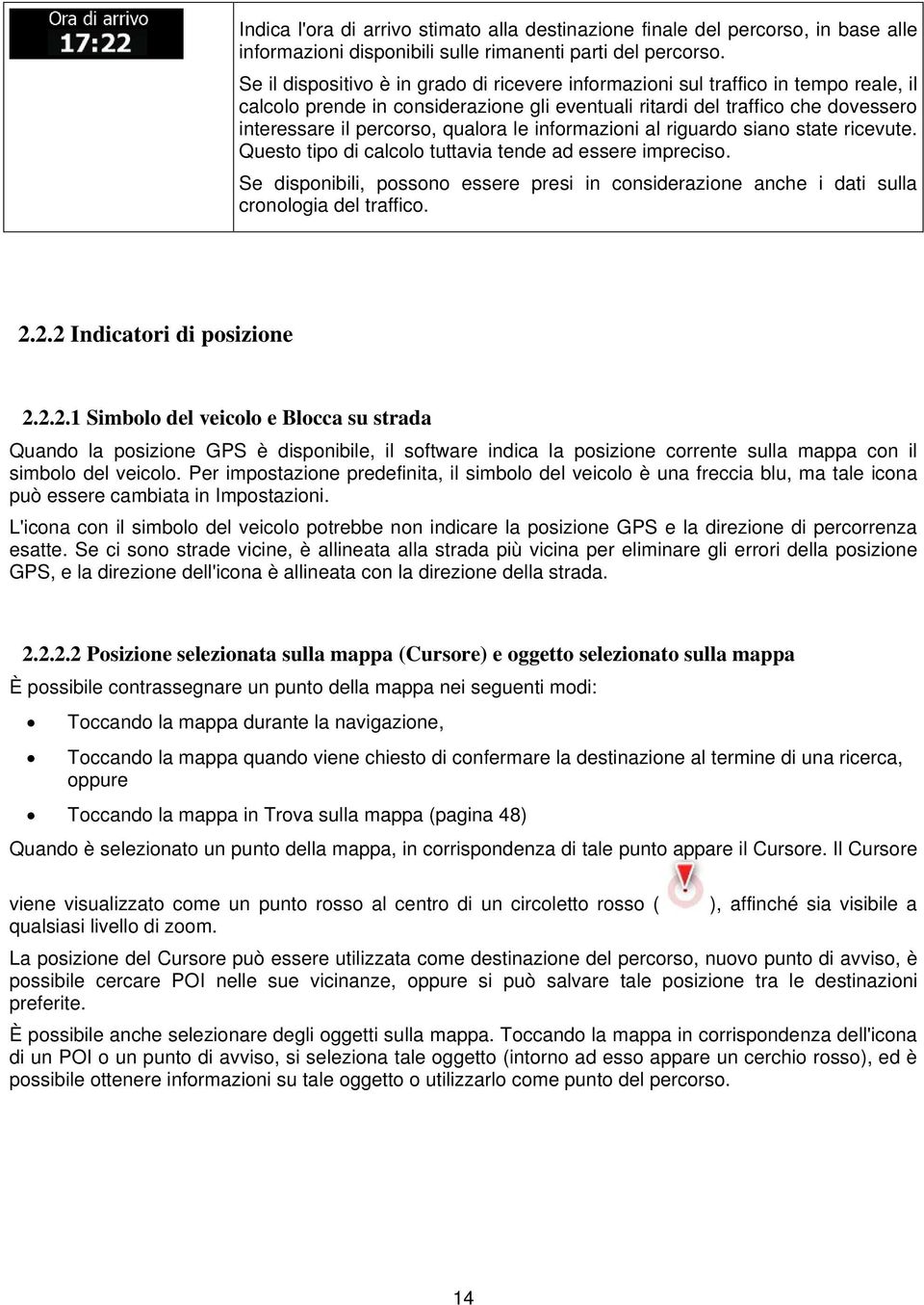 qualora le informazioni al riguardo siano state ricevute. Questo tipo di calcolo tuttavia tende ad essere impreciso.