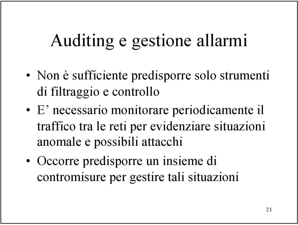 traffico tra le reti per evidenziare situazioni anomale e possibili