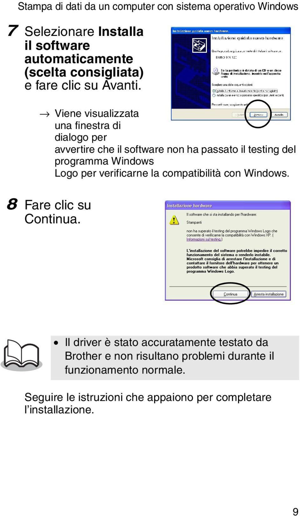 Viene visualizzata una finestra di dialogo per avvertire che il software non ha passato il testing del programma Windows Logo per