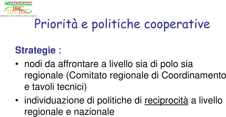 regionale di Coordinamento e tavoli tecnici)