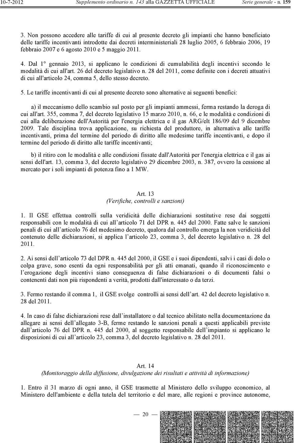 28 del 2011, come definite con i decreti attuativi di cui all'articolo 24, comma 5,