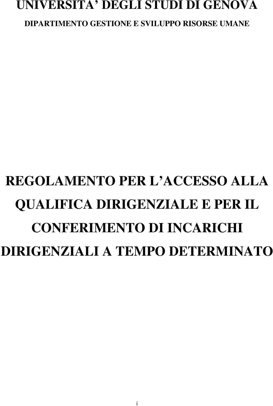 L ACCESSO ALLA QUALIFICA DIRIGENZIALE E PER IL