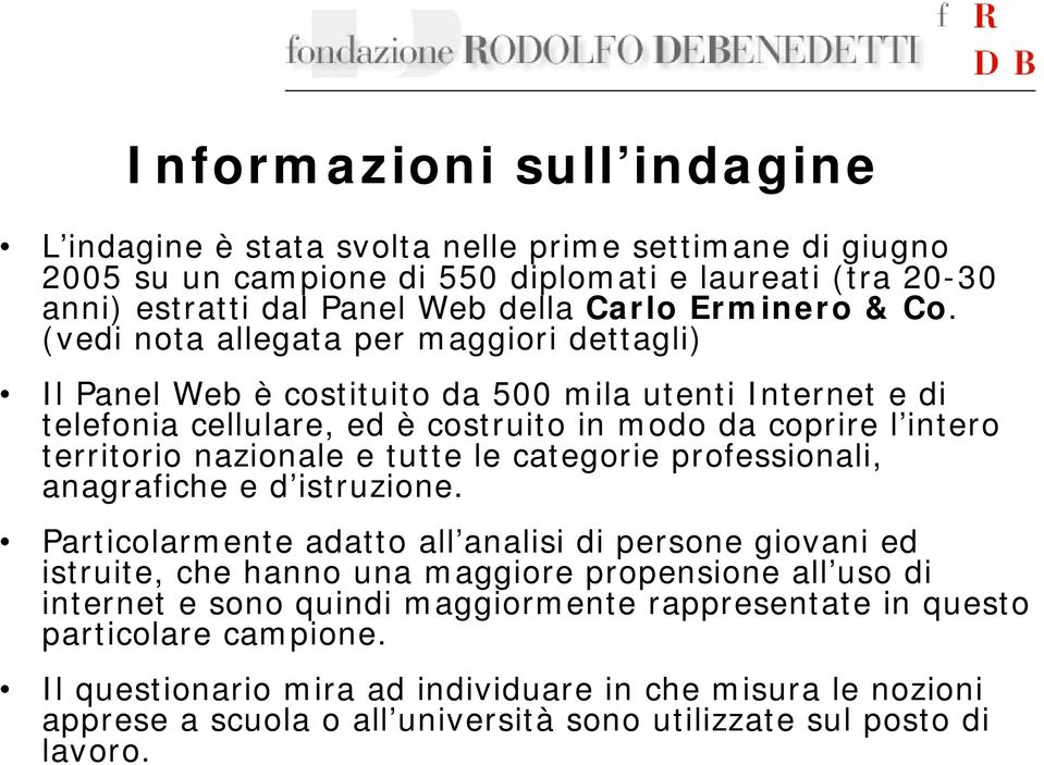 tutte le categorie professionali, anagrafiche e d istruzione.