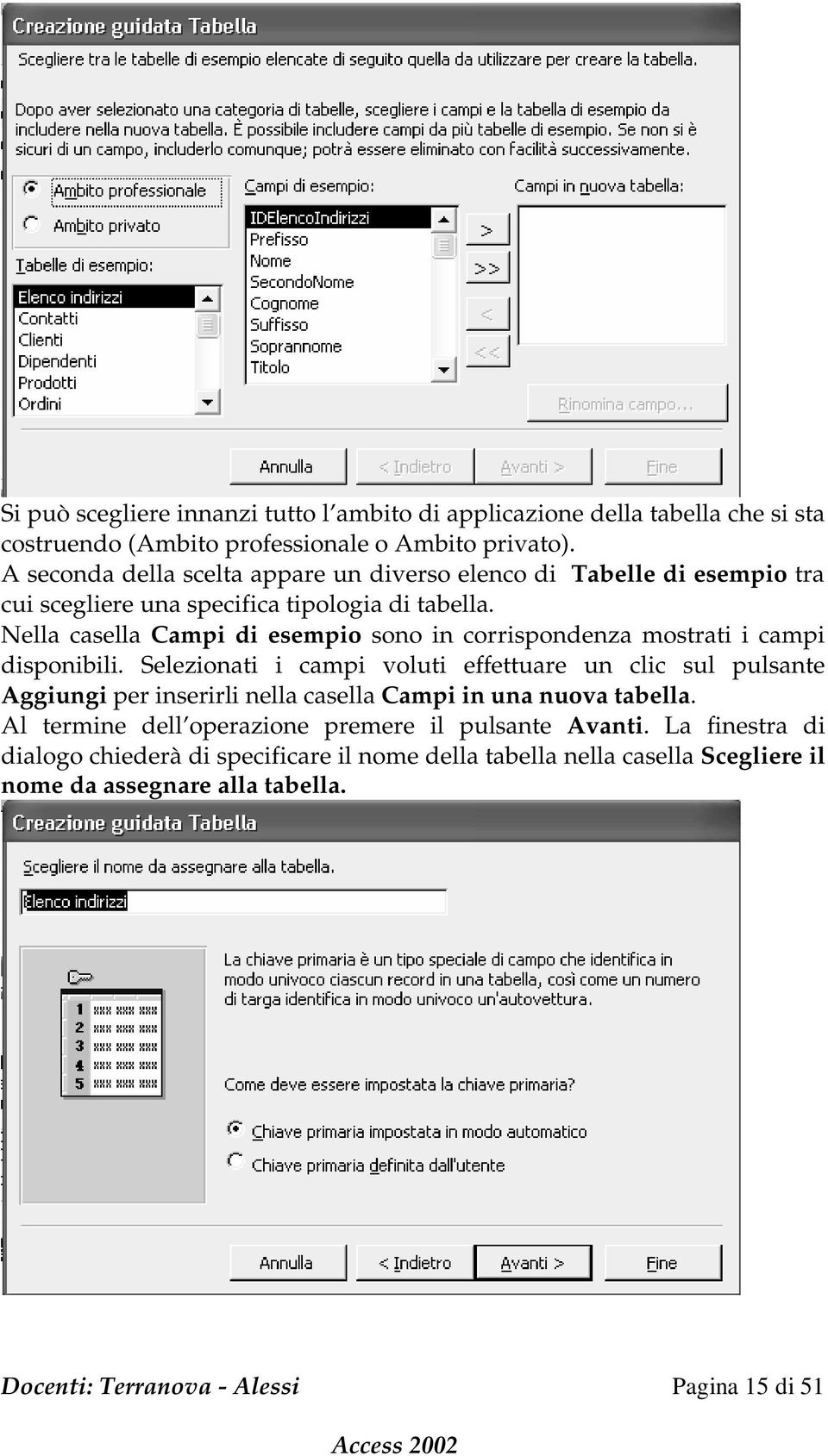 Nella casella Campi di esempio sono in corrispondenza mostrati i campi disponibili.