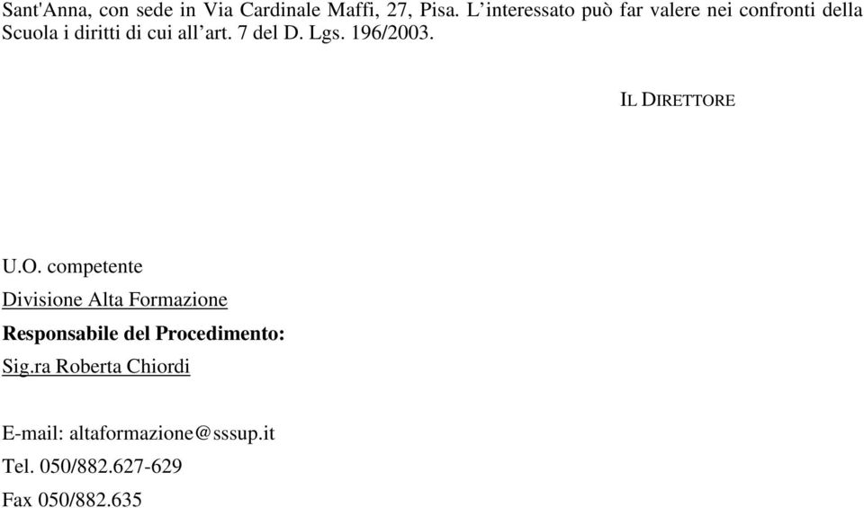 7 del D. Lgs. 196/2003. IL DIRETTOR