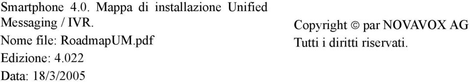 IVR. Nome file: RoadmapUM.pdf Edizione: 4.