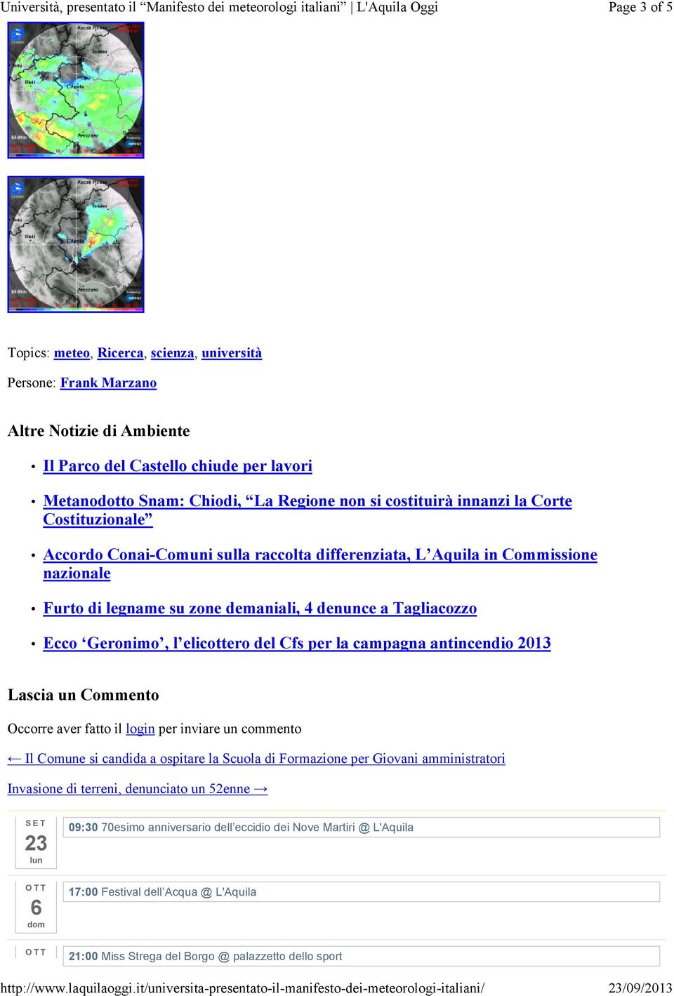 elicottero del Cfs per la campagna antincendio 2013 Lascia un Commento Occorre aver fatto il login per inviare un commento Il Comune si candida a ospitare la Scuola di Formazione per Giovani