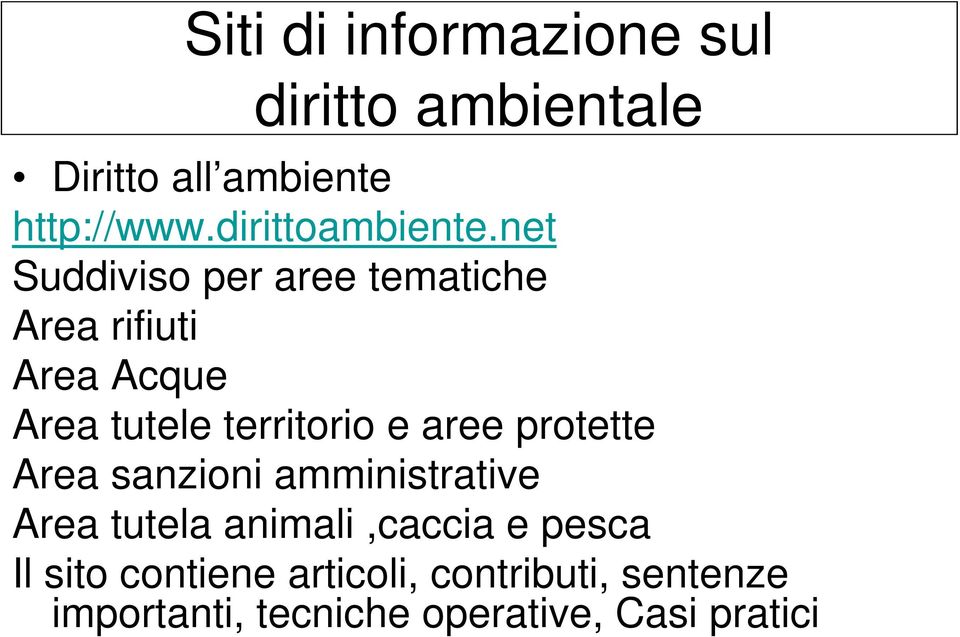 net Suddiviso per aree tematiche Area rifiuti Area Acque Area tutele territorio e