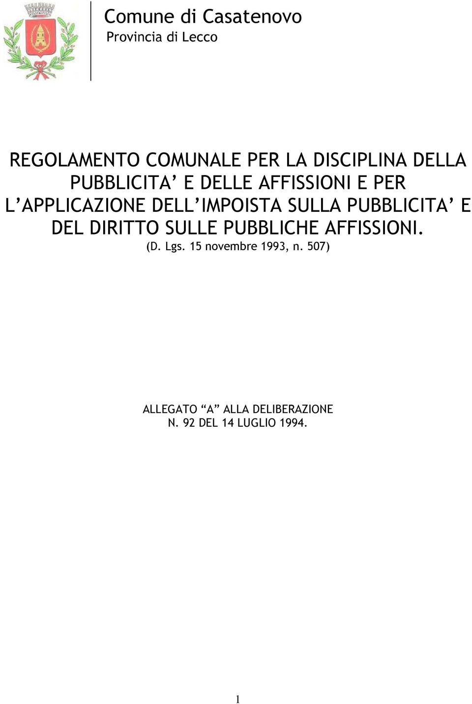 IMPOISTA SULLA PUBBLICITA E DEL DIRITTO SULLE PUBBLICHE AFFISSIONI. (D. Lgs.