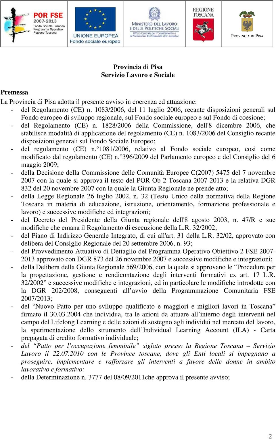1828/2006 della Commissione, dell'8 dicembre 2006, che stabilisce modalità di applicazione del regolamento (CE) n.