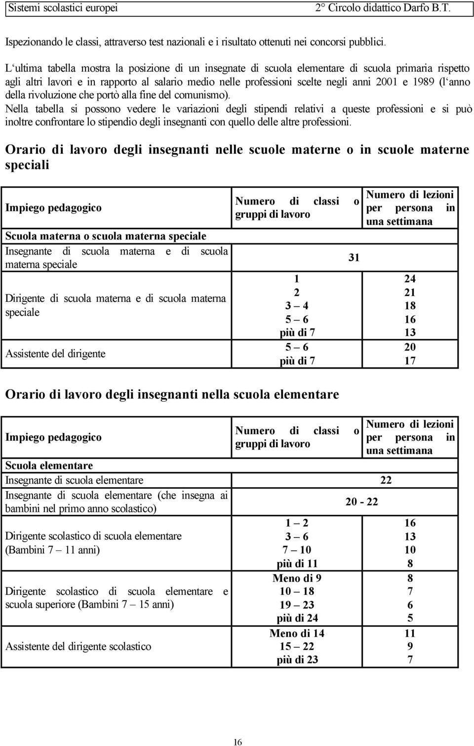 (l anno della rivoluzione che portò alla fine del comunismo).