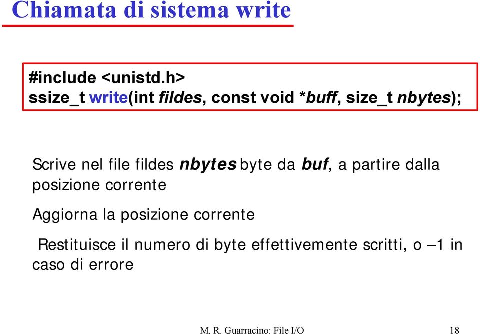 fildes nbytes byte da buf, a partire dalla posizione corrente Aggiorna la