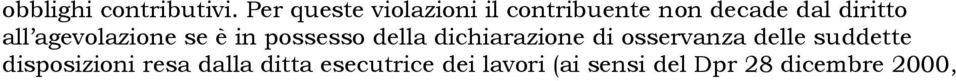 all agevolazione se è in possesso della dichiarazione di