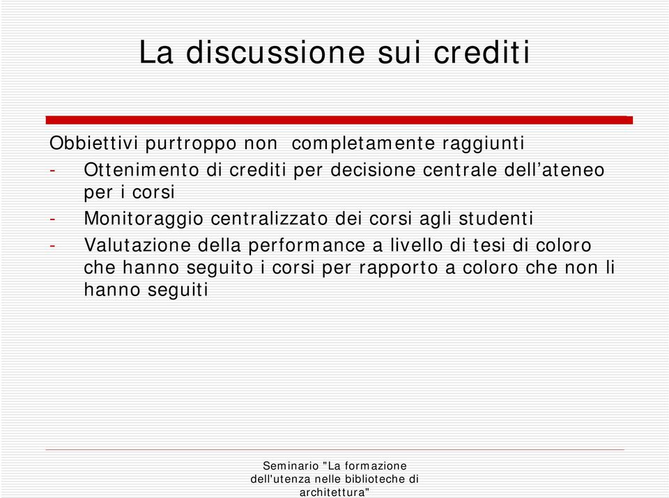 Monitoraggio centralizzato dei corsi agli studenti - Valutazione della performance